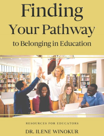 Pathways to Belonging in Education by Dr. Ilene Winokur