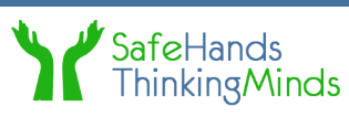 Safe Hands Thinking Minds